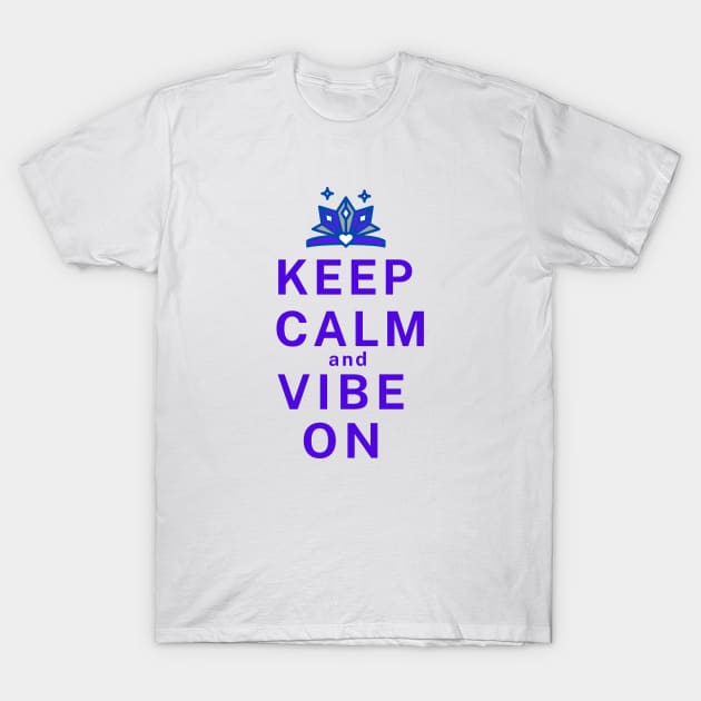 Keep Calm and Vibe on - Purple T-Shirt by Rebecca Abraxas - Brilliant Possibili Tees